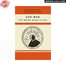 God-Man: The Word Made Flesh