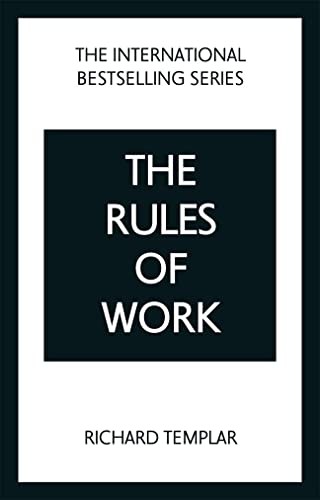 The Rules of Work: A definitive code for personal success,Rich .