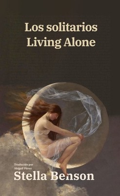 Los solitarios - Living Alone: Texto paralelo biling?e - Bilingual edition: Ingl
