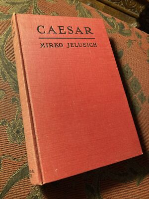 Caesar By Mirko Jelusich Translated By Bernard Miall 1930 HC | eBay