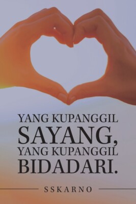 Yang Kupanggil Sayang, Yang Kupanggil Bidadari