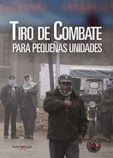 TIRO DE COMBATE PARA PEQUENAS UNIDADES (SPANISH EDITION) By Fernando Maestro