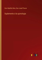 Don HipóLito Ruiz (U. A.) | Suplemento á La Quinologia | Taschenbuch | Spanisch