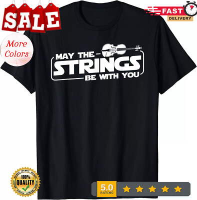 2025/NEW LIMITED Violinist Violin Player May The Strings Be With You T-Shirt