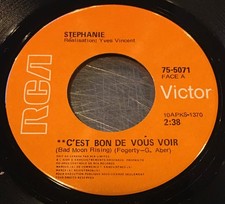 Stéphanie - C'est Bon De Vous Voir (Bad Moon Rising) (7") (Very Good Plus (VG+)