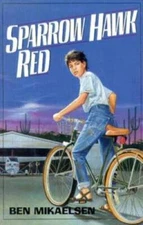 Sparrow Hawk Red - Hardcover By Mikaelsen, Ben - VERY GOOD