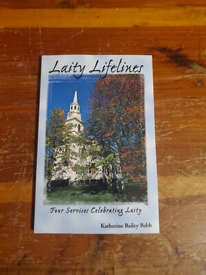 Laity Lifelines: Four Services Celebrating Laity by Katherine Babb 2001 PB