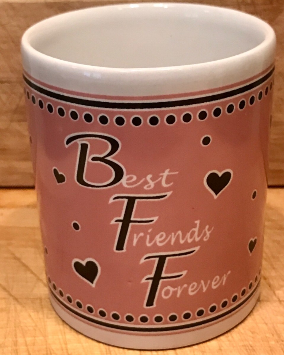 BEST FRIENDS FOREVER PINK MUG  MUG 3 3/4 TALL / GIVE A GIFT OF FRIENDSHIP  | eBay