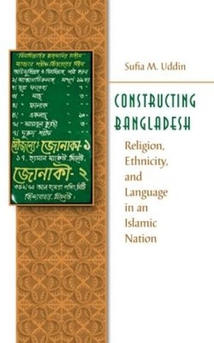 Constructing Bangladesh by Sufia M. Uddin - 9781469615196