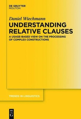 Understanding Relative Clauses: A Usage-Based View on the Processing of Complex