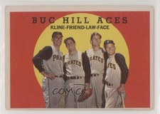 1959 Topps Buc Hill Aces ( ) Ron Kline Bob Friend Vern Law Roy Face #428 5p5