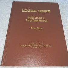 1998 'SADDLEBACK ANCESTORS' RANCHO ORANGE COUNTY CALIFORNIA GENEALOGY