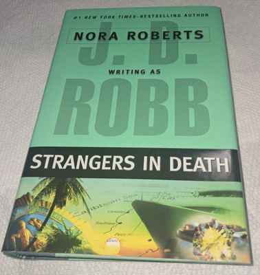 J D Robb Strangers in Death Eve Dallas Nora Roberts HC 1st Detective Mystery