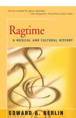 Berlin - Ragtime   A Musical and Cultural History - New paperback or s - X555z
