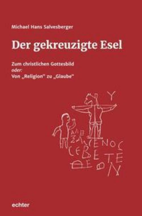 Thumbnail - Der Gekreuzigte Esel, Michael Salvesberger
