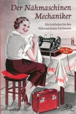 Kraft: Der Nähmaschinen Mechaniker, Leitfaden für den Fachmann Handuch/Anleitung