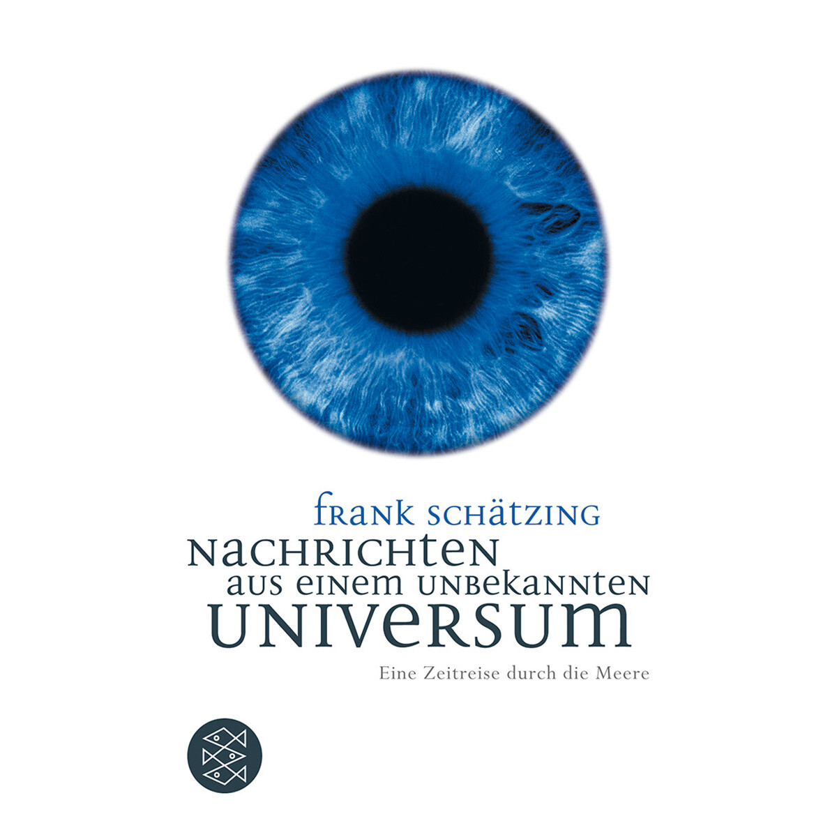 Nachrichten Aus Einem Unbekannten Universum. Frank Schätzing