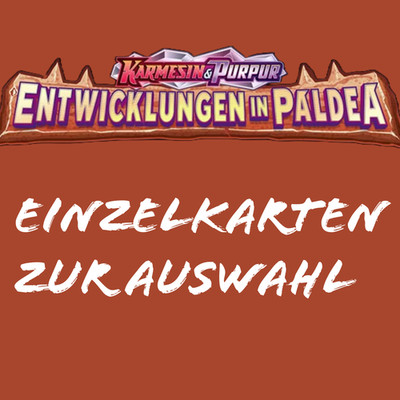 Pokémon - Entwicklungen in Paldea - Einzelkarten zur Auswahl