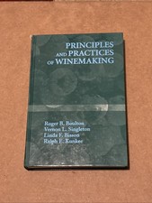 Principles and Practices of Winemaking by Roger B. Boulton, Ralph E. Kunkee,...
