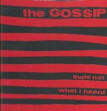 That's Not What I Heard by Gossip [CD]