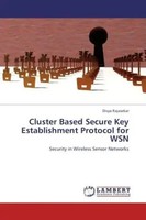 Divya Rajasekar | Cluster Based Secure Key Establishment Protocol For Wsn | Buch