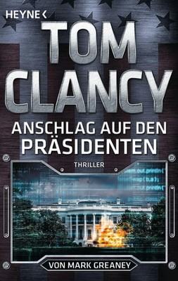 Anschlag auf den Präsidenten Thriller Tom Clancy (u. a.) Taschenbuch Jack Ryan