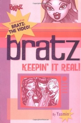 BRATZ: KEEPIN' IT REAL By Yasmin & Charles O'connor *Excellent Condition*