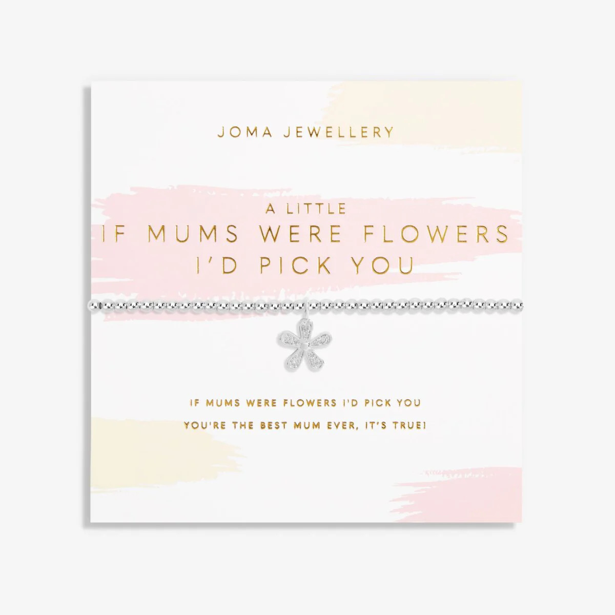 Mother's Day A Little 'If Mums Were Flowers I'd Pick You' Bracelet In Silver Pla