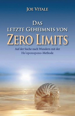 Das letzte Geheimnis von ''Zero Limits'' | Joe Vitale | Taschenbuch | 214 S.