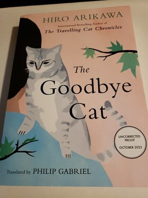 The Goodbye Cat: Hiro Arikawa Paperback Uncorrected Proof