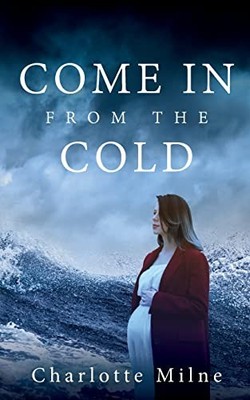 COME IN FROM THE COLD by Milne, Charlotte Book The Fast Free Shipping