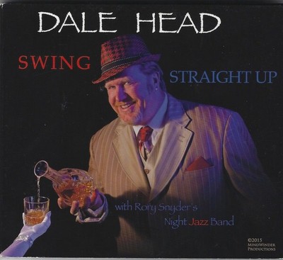 Dale Head With Rory Snyder's Night Jazz Band    Swing Straight Up CD