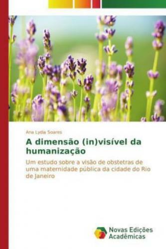 Thumbnail - A Dimensão (in)visível Da Humanização Um Estudo Sobre A Visão De