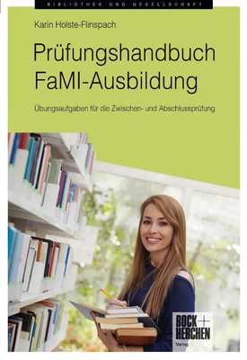 Prüfungshandbuch FaMI-Ausbildung | Karin Holste-Flinspach | Taschenbuch | 372 S.
