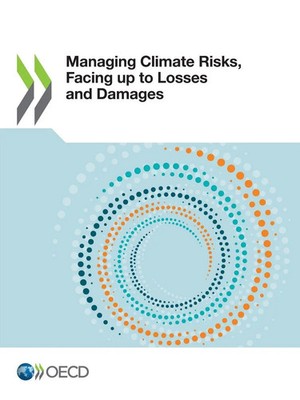 Oecd | Managing Climate Risks, Facing up to Losses and Damages | Taschenbuch