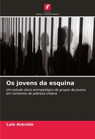 Luis AréValo | Os Jovens Da Esquina | Taschenbuch | Portugiesisch (2023)