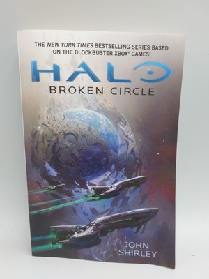 Halo: Broken Circle by John Shirley Paperback, 2014