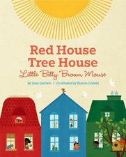 Jane Godwin Red House, Tree House, Little Bitty Brown Mouse (Hardback)