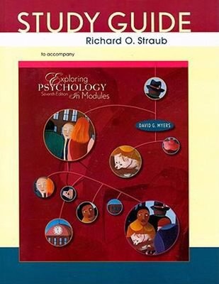 Exploring Psychology, Seventh Edition, in Modules Study Guide Dav