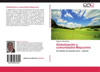 Edgardo Ulloa Baeza | GlobalizacióN Y Comunidades Mapuches | Taschenbuch (2012)