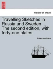 Robert Ker Port Travelling Sketches in Russia and Sweden (Paperback) (UK IMPORT)