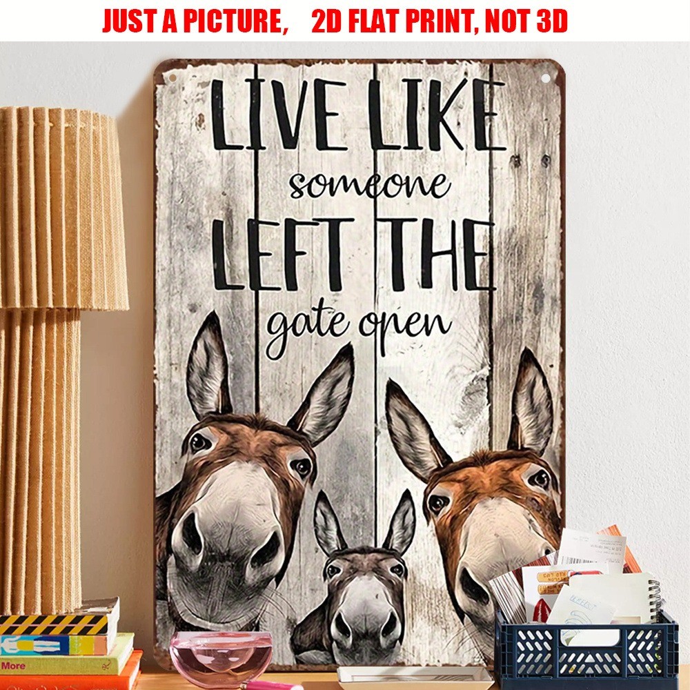 Rustic Donkey Tin Signs LIVE LIKE LEFT GATE OPEN Motivational Quote Funny Plaque