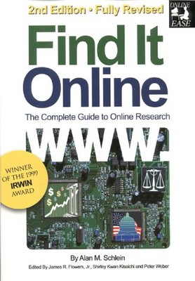 FIND IT ONLINE: THE COMPLETE GUIDE TO ONLINE RESEARCH, By Alanm Schlein & James