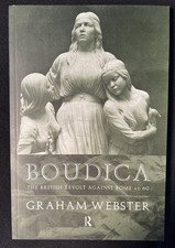 Boudica : The British Revolt Against Rome AD ...
