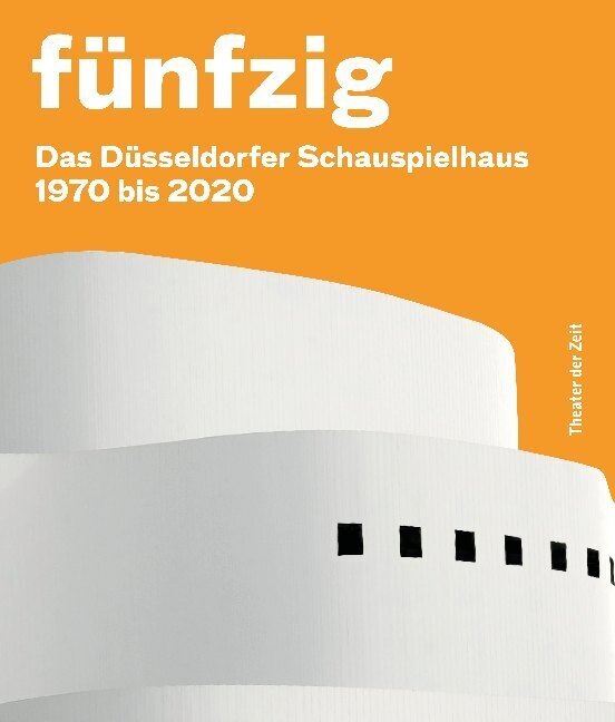 Thumbnail - Felicitas Zürcher | Fünfzig Das Düsseldorfer Schauspielhaus |