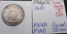 FRANCE 1610 SILVER JETON! EXTRA FINE! KING HENRY IV ERA! REALLY NICE EXAMPLE!