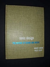 Sonic Design : The Nature of Sound and Music Pozzi, Cogan, Robert