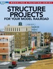 Structure Projects for Your Model Railroad by Kalmbach Publishing Company (Paperback / softback, 2013)