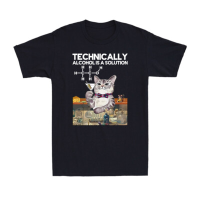 Technically Alcoh0l Is A Solution Funny Cat Kitten Drinking Lovers Men's T-Shirt