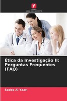 Sadeq Al Yaari | ÉTica Da InvestigaçãO Ii: Perguntas Frequentes (Faq) | Buch